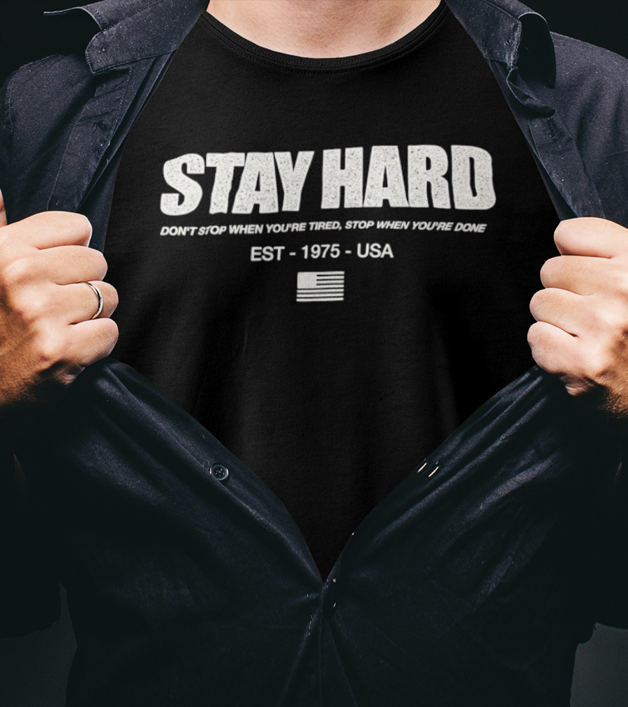 Stay Hard Motivation Quote Est 1975 USA T-Shirt