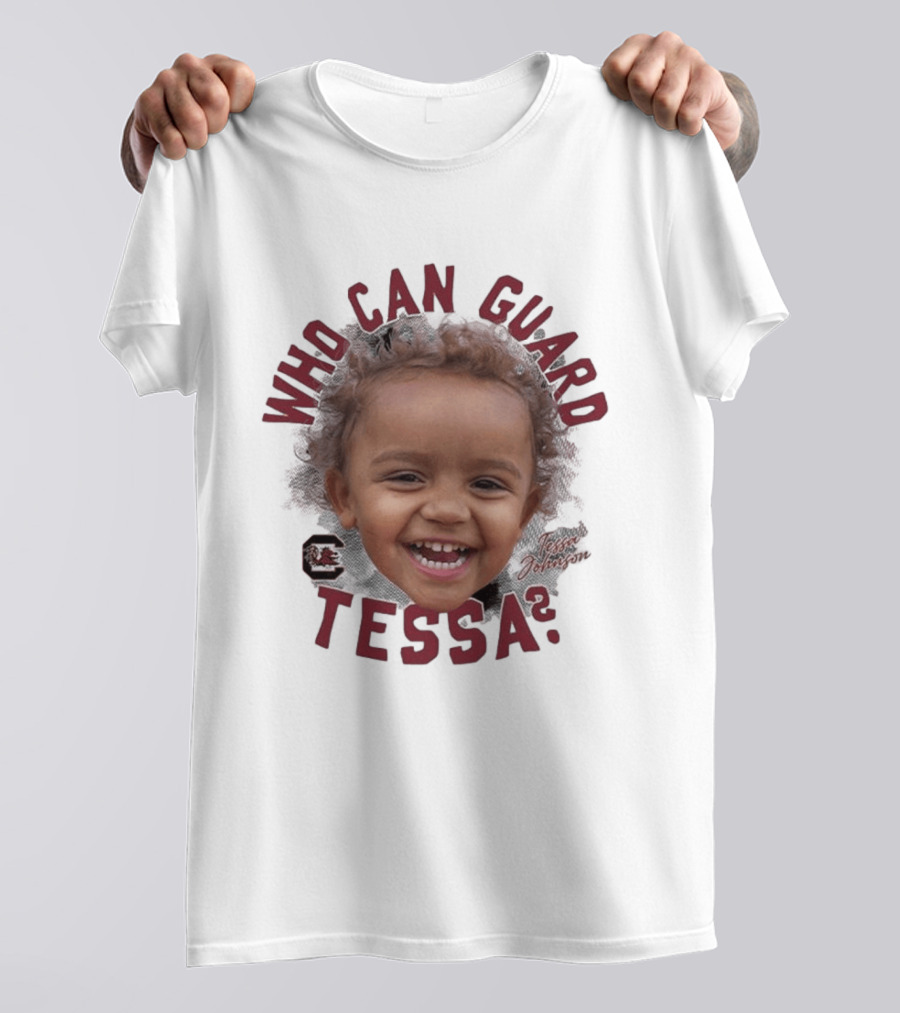 Who Can Guard Tessa Johnson South Carolina Gamecocks T-Shirt