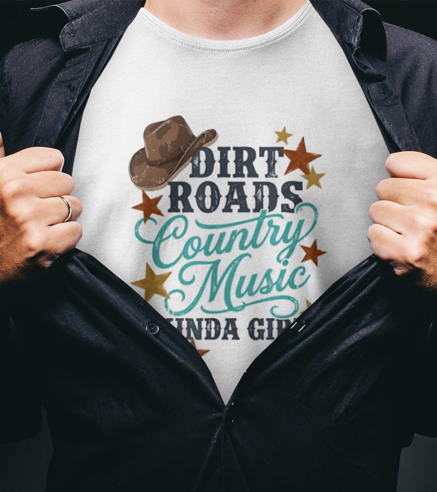 Dirt Roads Country Music Kinda Girl Cowboy Hat Stars T-Shirt