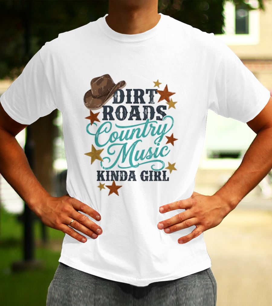 Dirt Roads Country Music Kinda Girl Cowboy Hat Stars T-Shirt