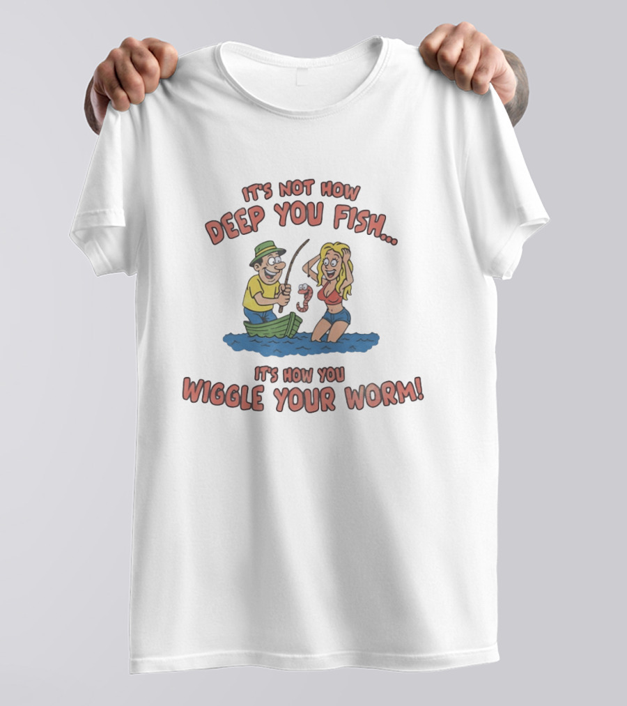 It's Not How Deep You Fish It's How You Wiggle Your Worm Man And Girl Fishing T-Shirt