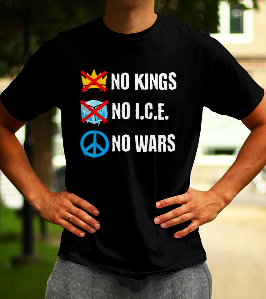 No Kings No I.C.E No Wars Peace Symbol Crossed Out Crown And Ice Block T-Shirt