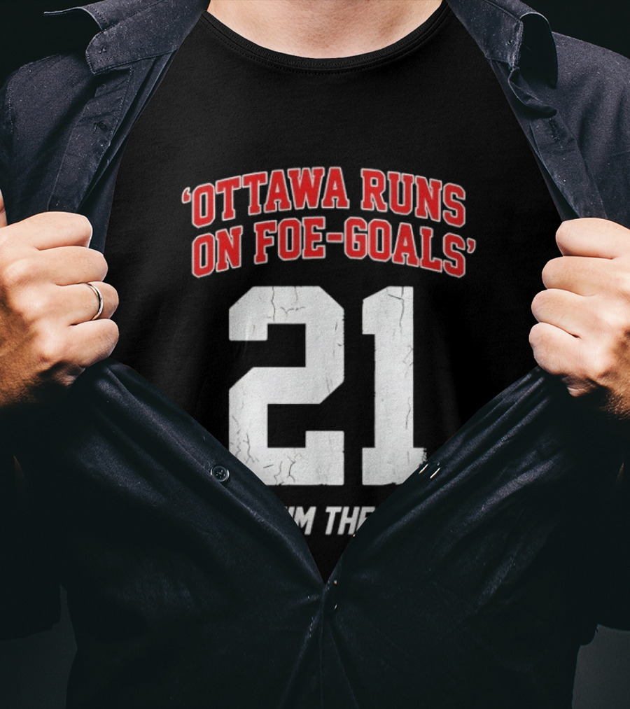 Ottawa Runs On Foe Goals 21 Give Him The Puck T-Shirt