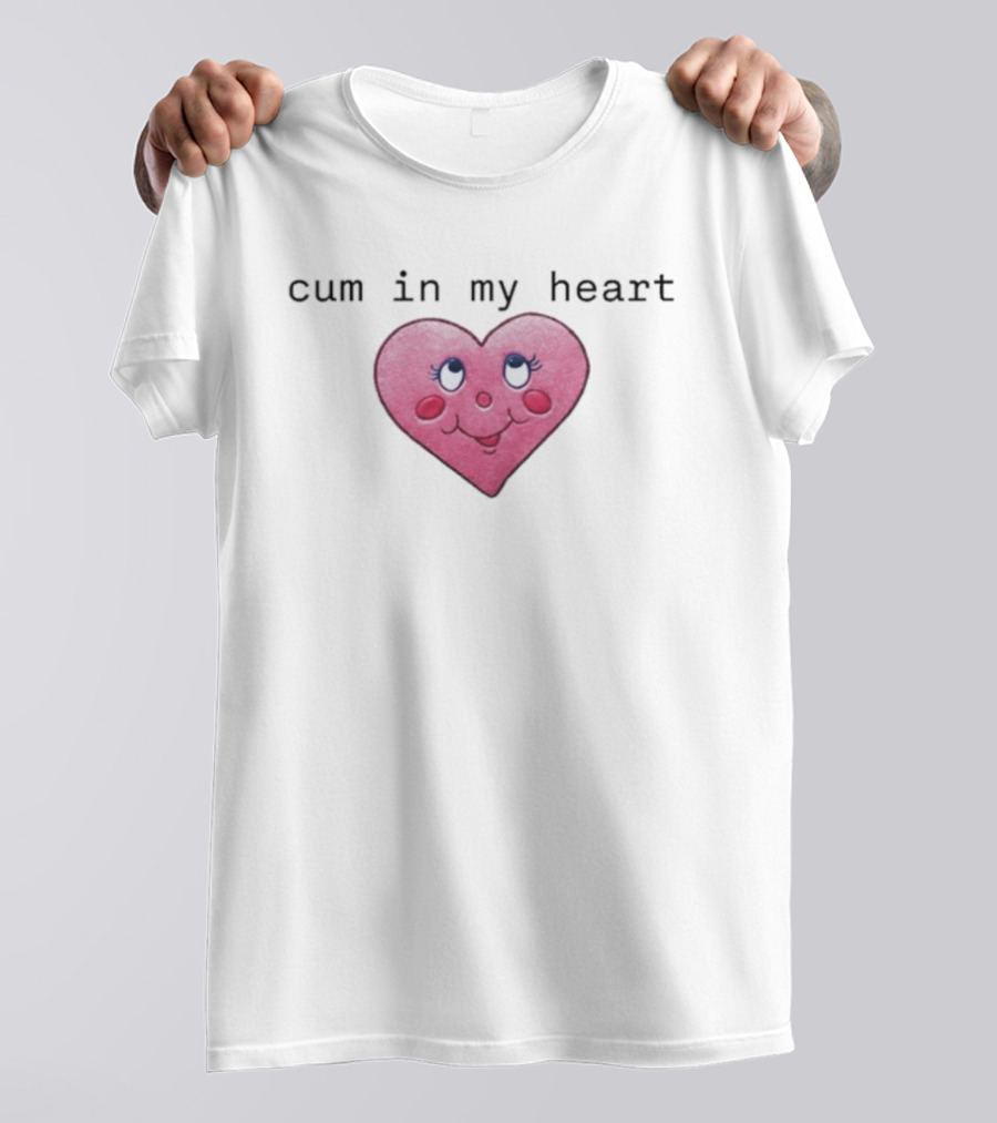 Cum In My Heart Pink Cartoon Style Cute Face T-Shirt