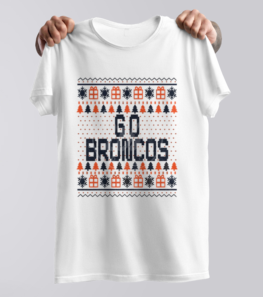 Go Broncos Denver Broncos Football Merry Christmas Festive Ugly Sweater T-Shirt