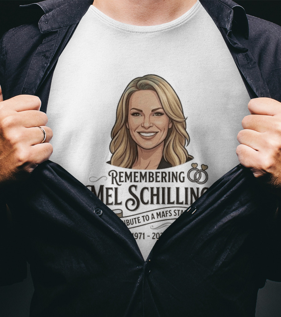 Remembering Mel Schilling A Tribute To A MAFS Star 1971 2026 T-Shirt