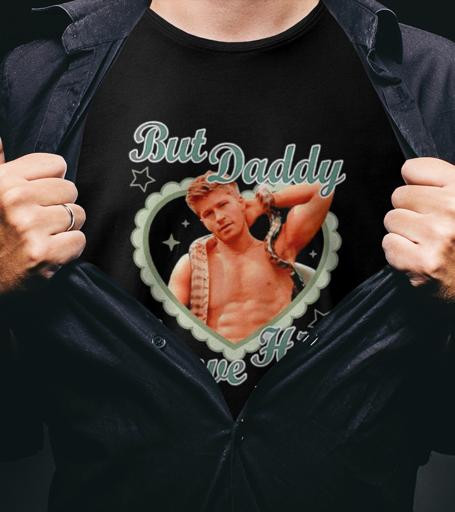 But Daddy I Love Him Robert Irwin Heart Stars T-Shirt