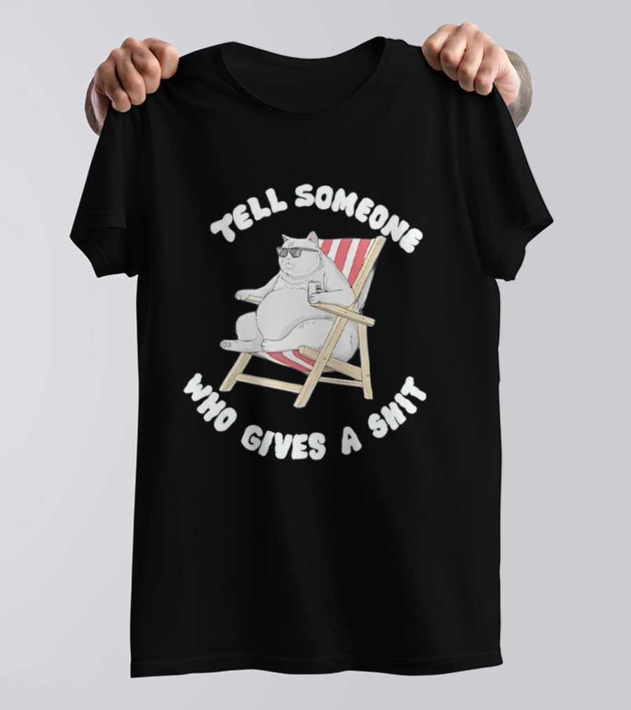Chubby Cat Sitting On Chair Tell Someone Who Gives A Shit T-Shirt