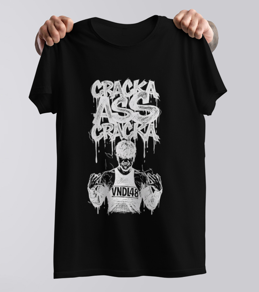 Cracka Ass Cracka VNDL48 Bold Statement Text Dripping T-Shirt