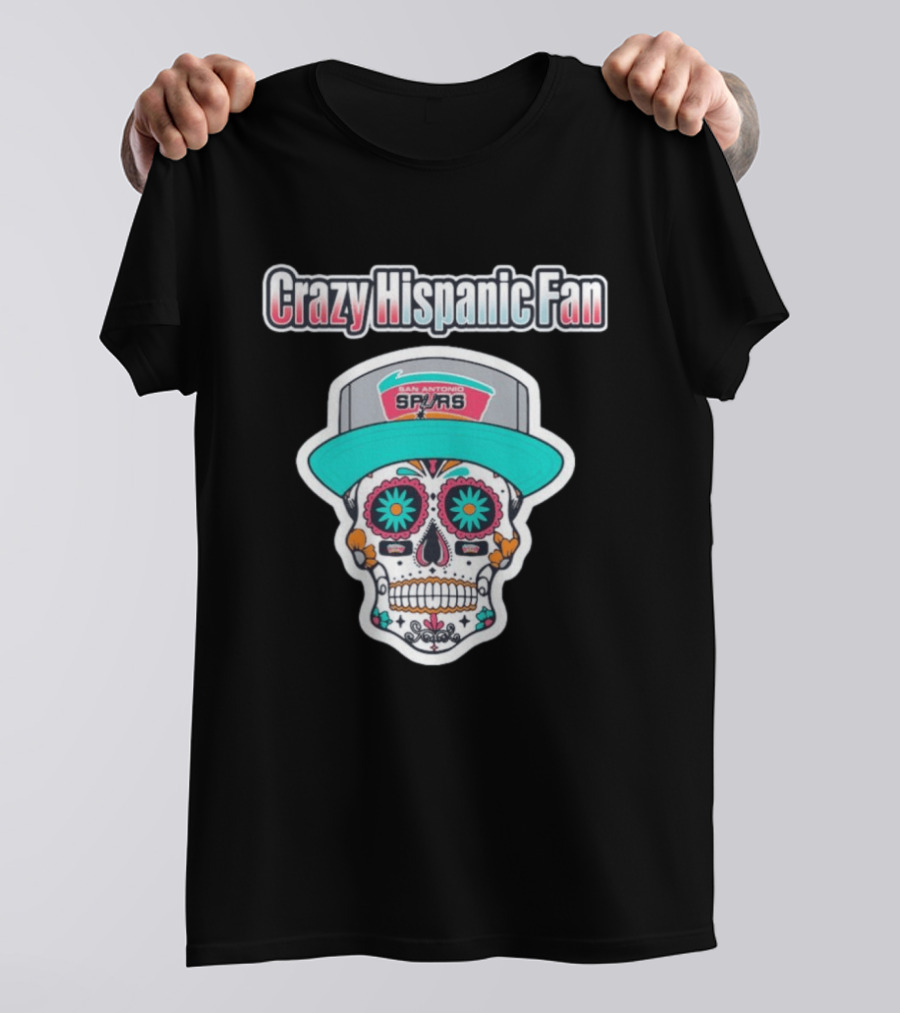Crazy Hispanic Fan San Antonio Spurs Sugar Skull Hat T-Shirt