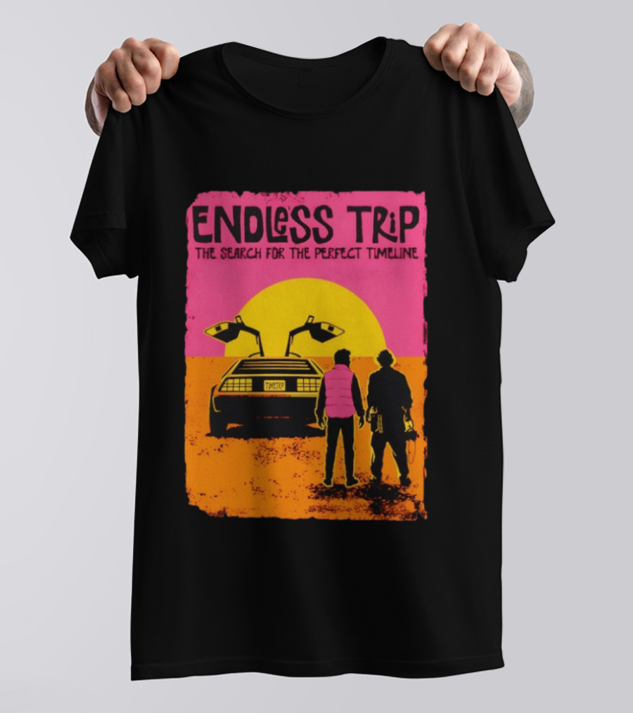 Endless Trip The Search For The Perfect Timeline Back To The Future Sunset Retro Car Journey T-Shirt