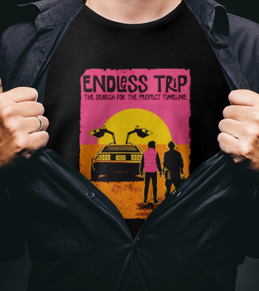 Endless Trip The Search For The Perfect Timeline Back To The Future Sunset Retro Car Journey T-Shirt