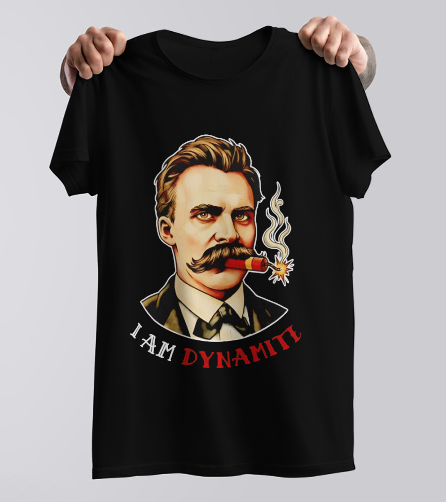 Friedrich Nietzsche I Am Dynamite Firecracker T-Shirt