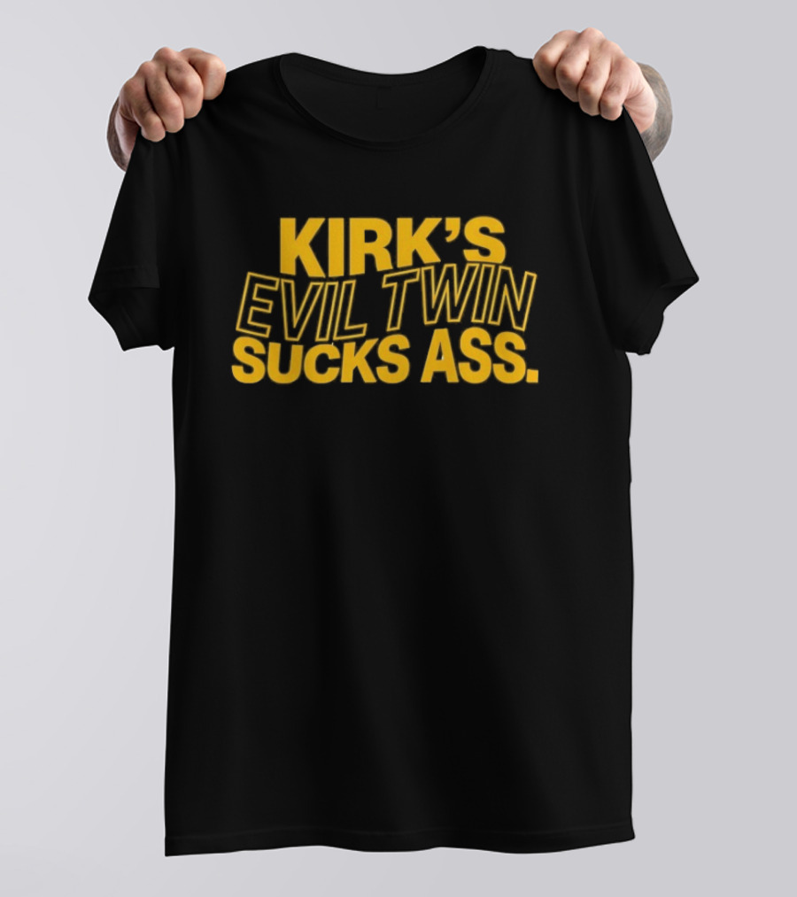 Kirk's Evil Twin Sucks Ass T-Shirt