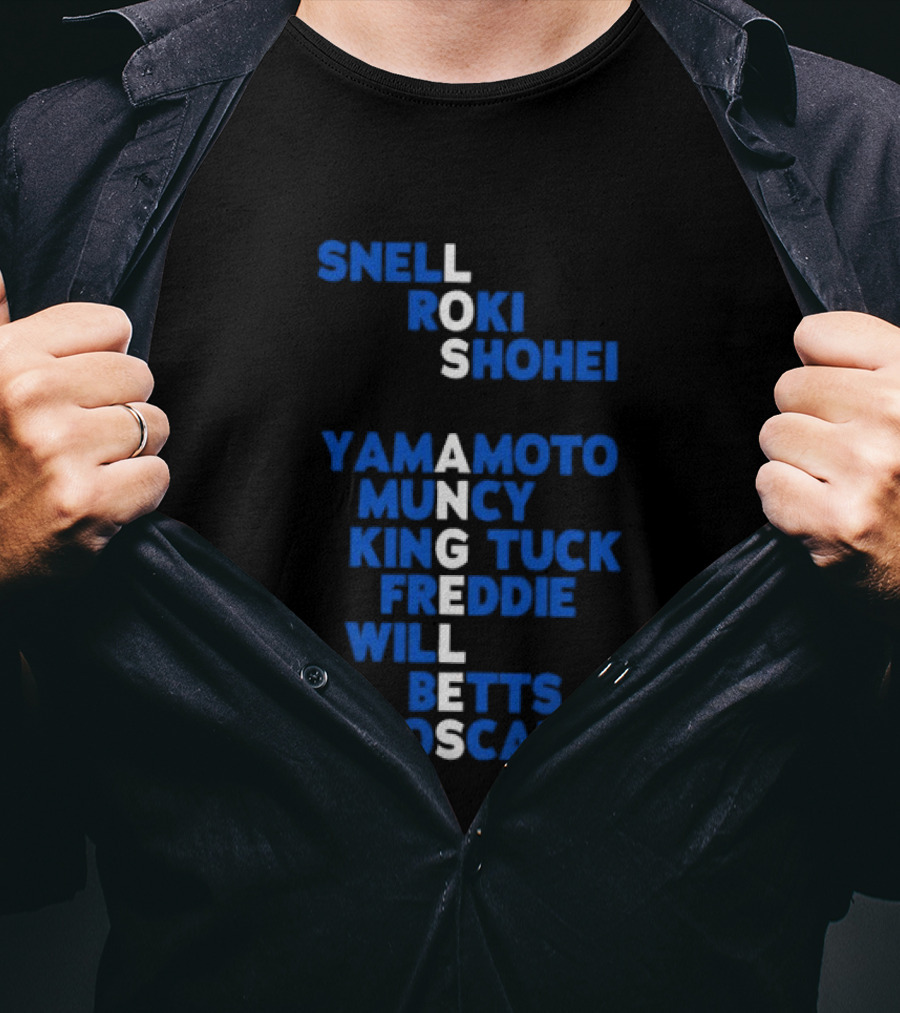 Los Angeles Snell Roki Shohei Yamamoto Muncy King Tuck Freddie Will Betts Teoscar T-Shirt