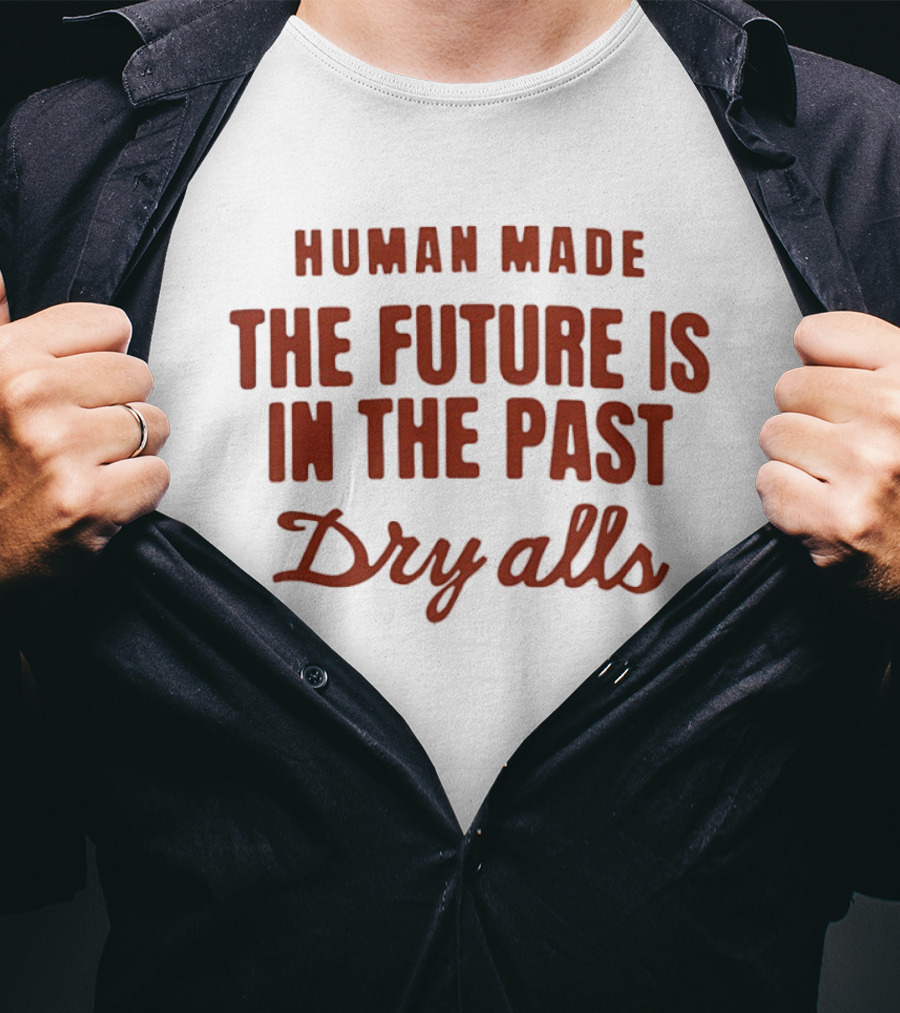 Human Made The Future Is In The Past Dry Alls T-Shirt