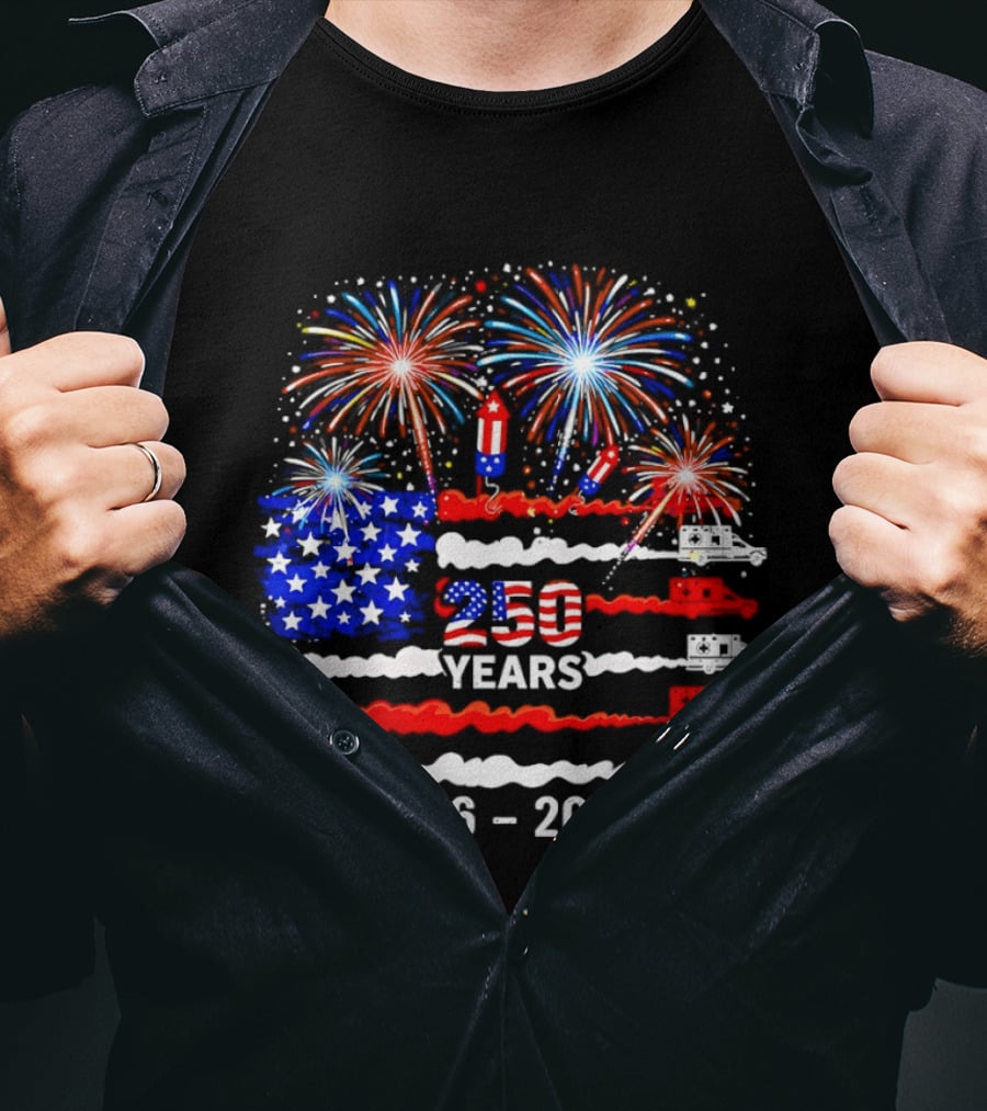 250th Years Freedom 1776 2026 US Flag Fireworks Ambulance Celebration T-Shirt