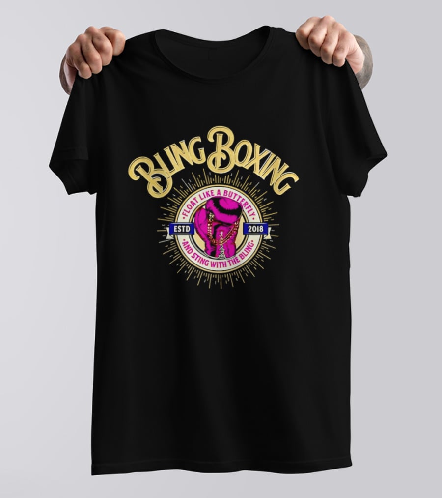 Bling Boxing Float Like A Butterfly Sting With The Bling Estd 2018 T-Shirt