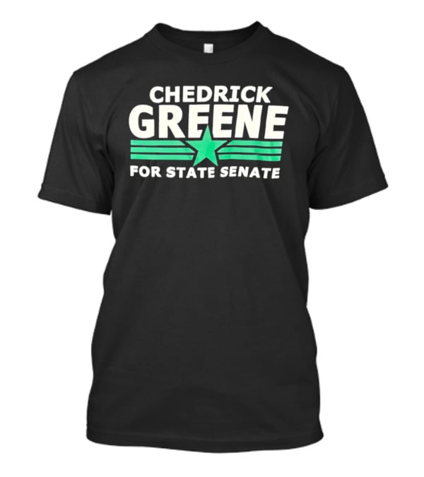 Chedrick Greene For State Senate Campaign Star And Stripes T-Shirt