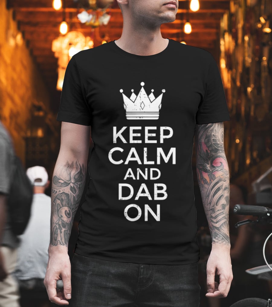 Keep Calm And Dab On Crown Meme Dance T-Shirt