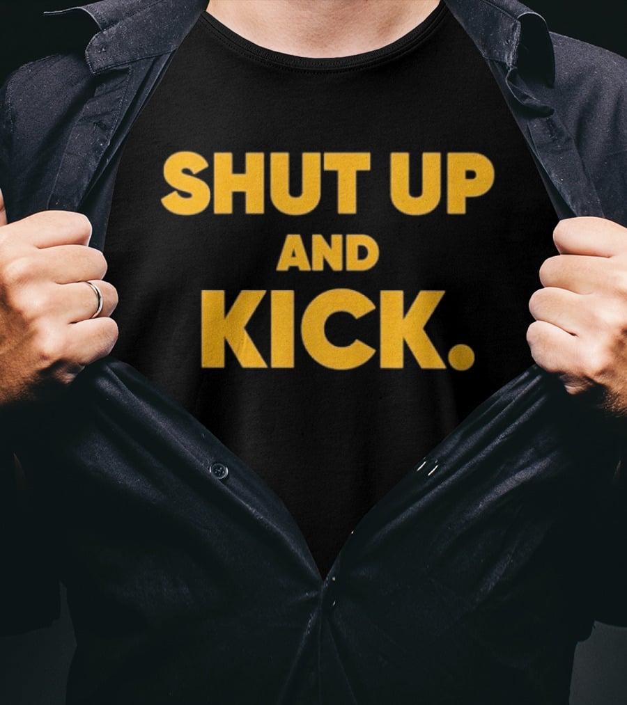 Harrison Butker Shut Up And Kick Bold Motivational T-Shirt