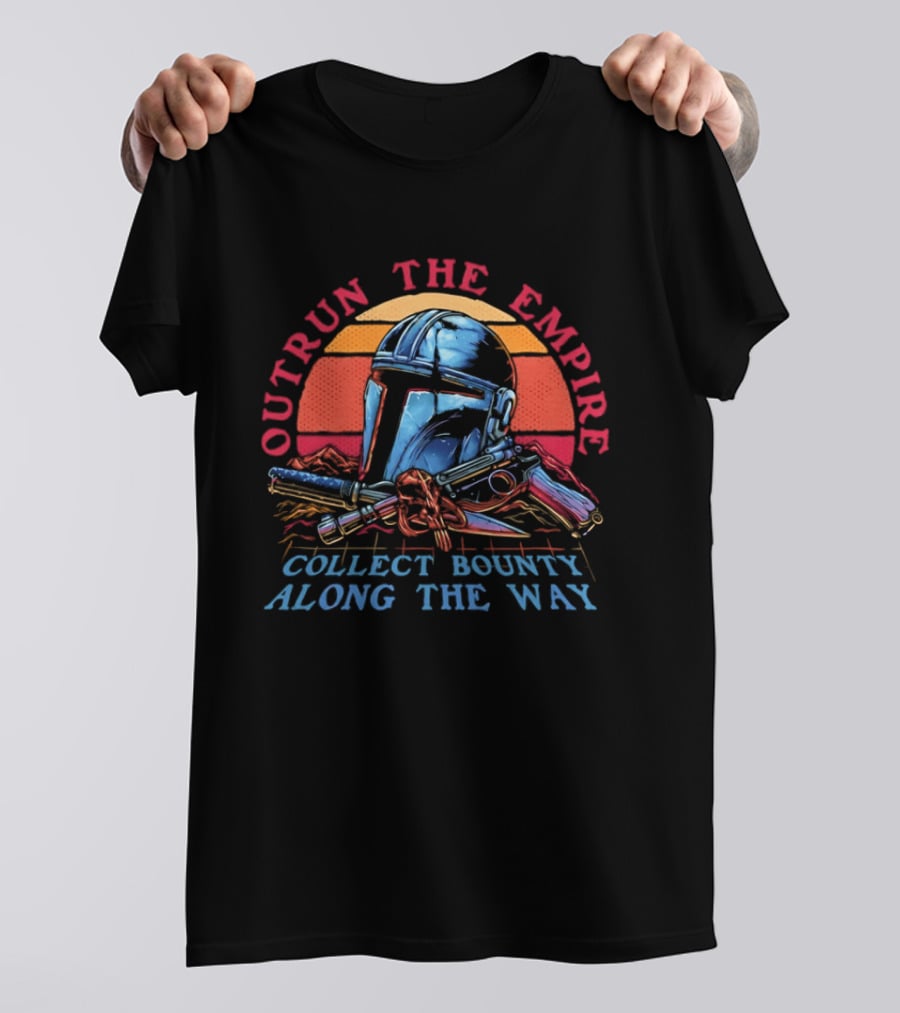 Outrun The Empire Collect Bounty Along The Way Din Djarin Helmet And Blasters T-Shirt