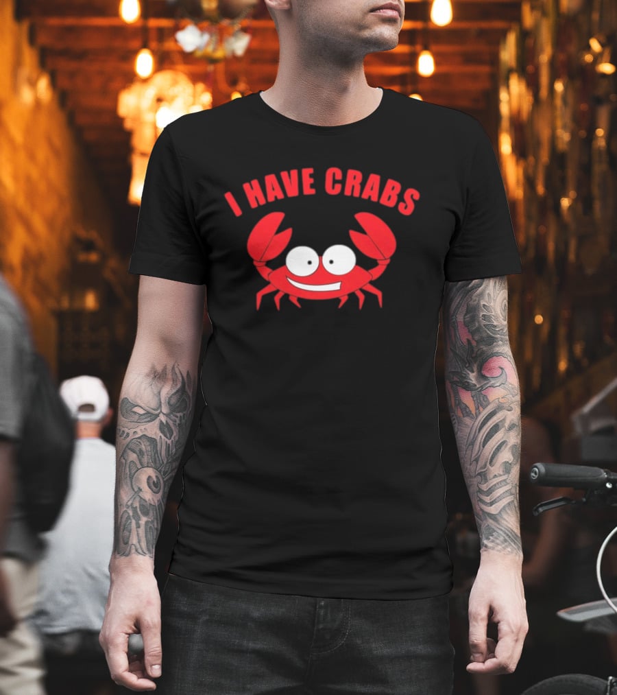 I Have Crabs Funny Red Crab Cartoon T-Shirt