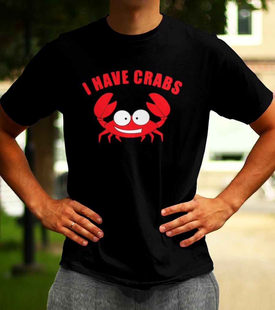 I Have Crabs Funny Red Crab Cartoon T-Shirt