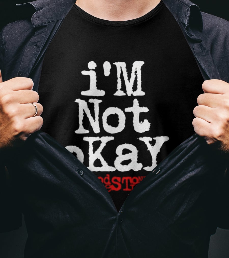 I'm Not Okay Bloodstone Wrestling T-Shirt
