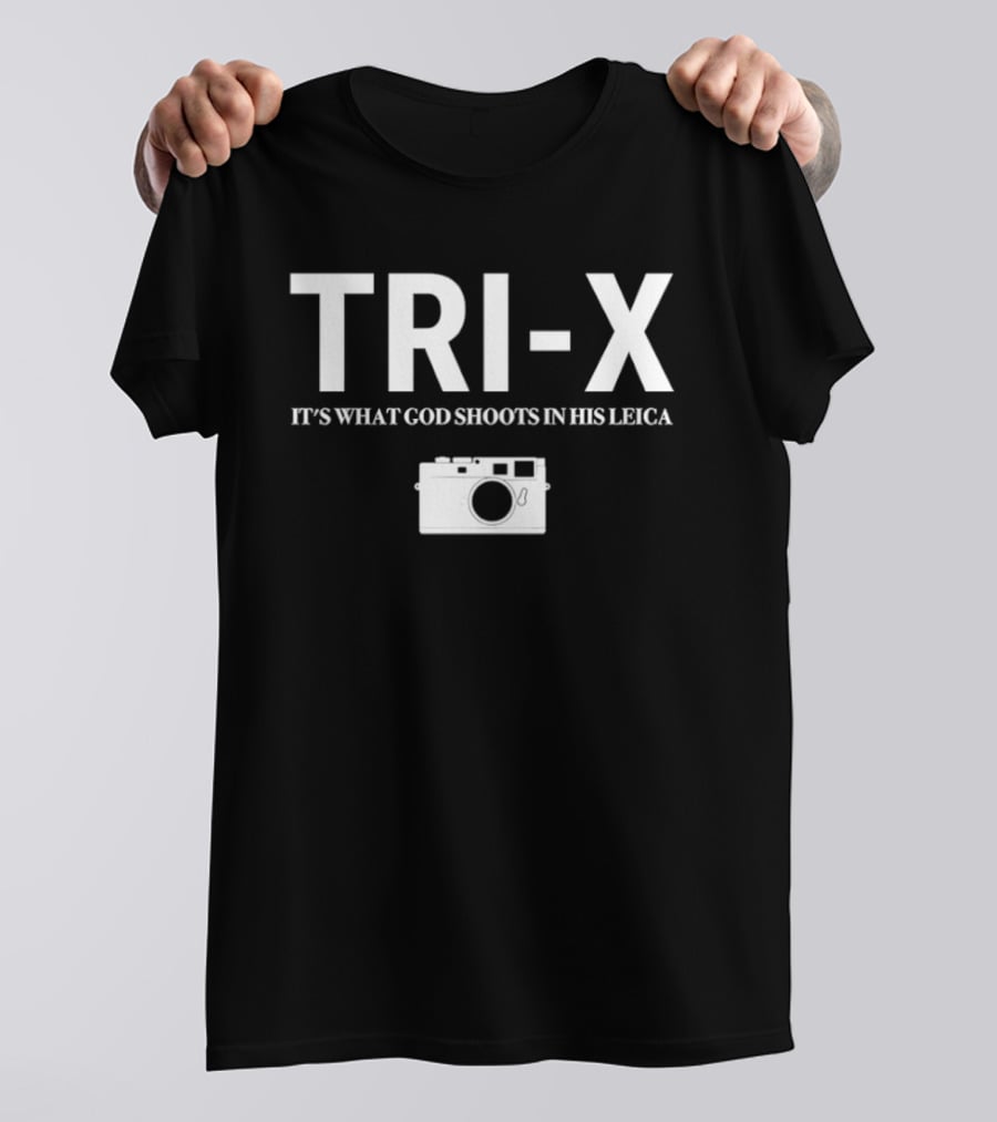 TRI X It's What God Shoots In His Leica Camera T-Shirt
