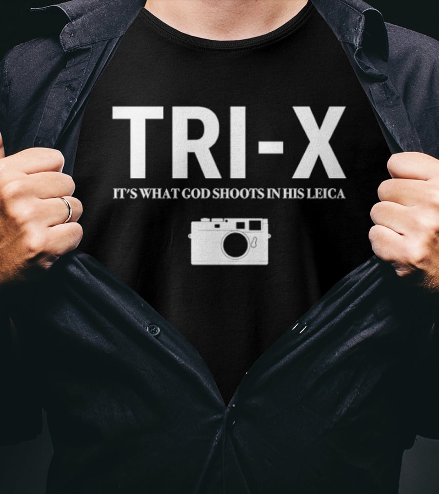 TRI X It's What God Shoots In His Leica Camera T-Shirt