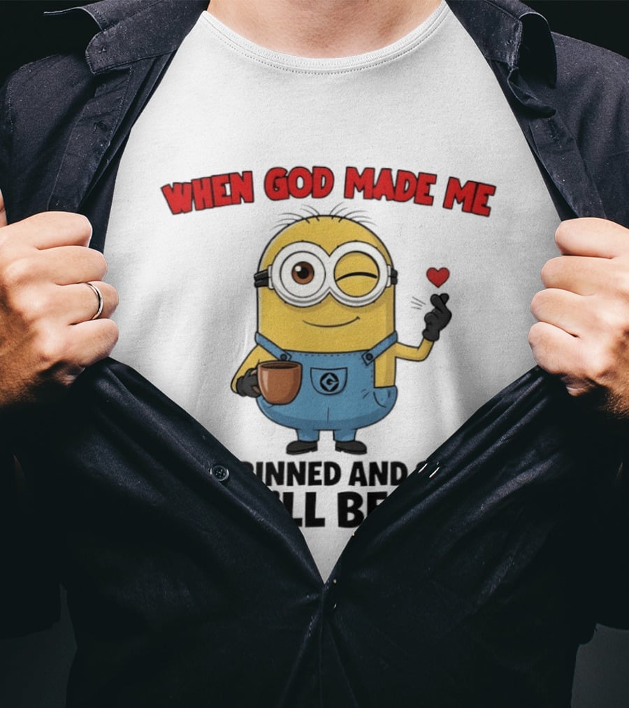 Minion When God Made Me He Grinned And Said This'll Be Fun Winking Coffee Cute Cartoon T-Shirt