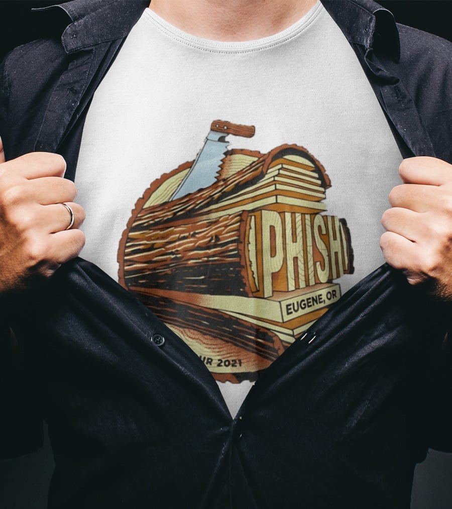 Phish Eugene OR Fall Tour 2021 Logging Saw Woodsy T-Shirt