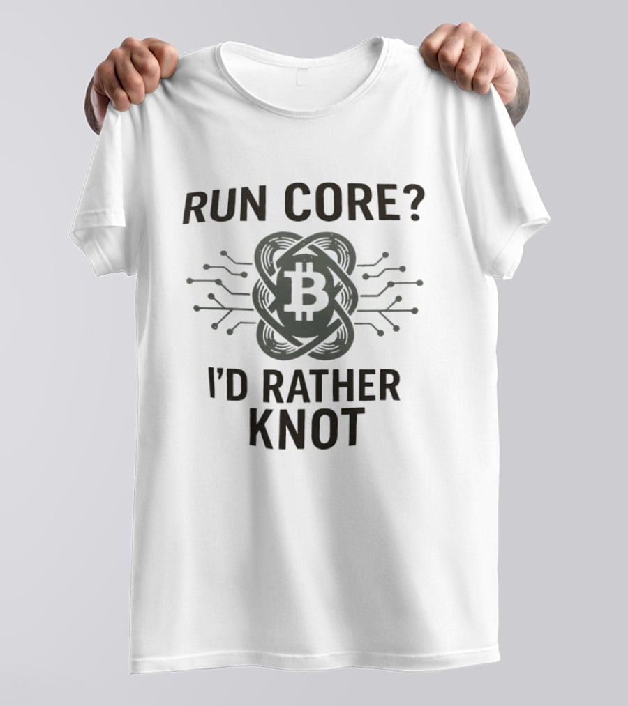 Run Core Bitcoin I'd Rather Knot Blockchain Circuit T-Shirt
