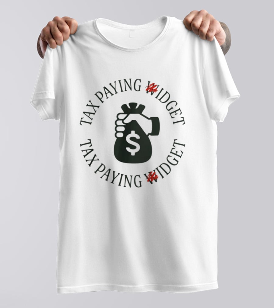 Tax Paying Widget Money Bag T-Shirt