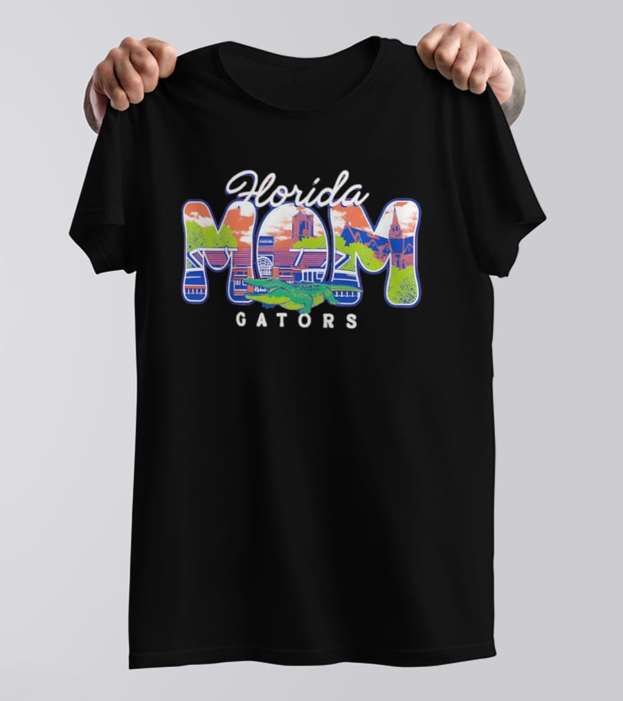 Florida Gators MOM University Of Florida Gators Campus Scenery T-Shirt