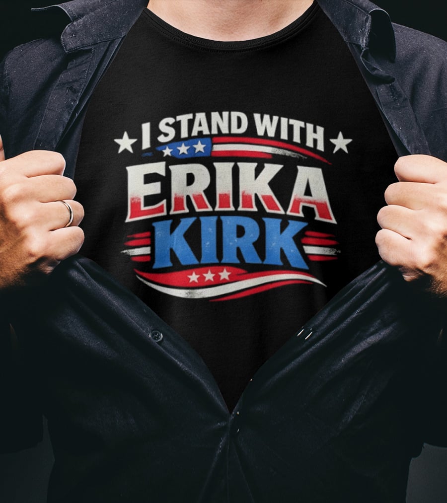 I Stand With Erika Kirk USA Patriotic Stars And Stripes T-Shirt