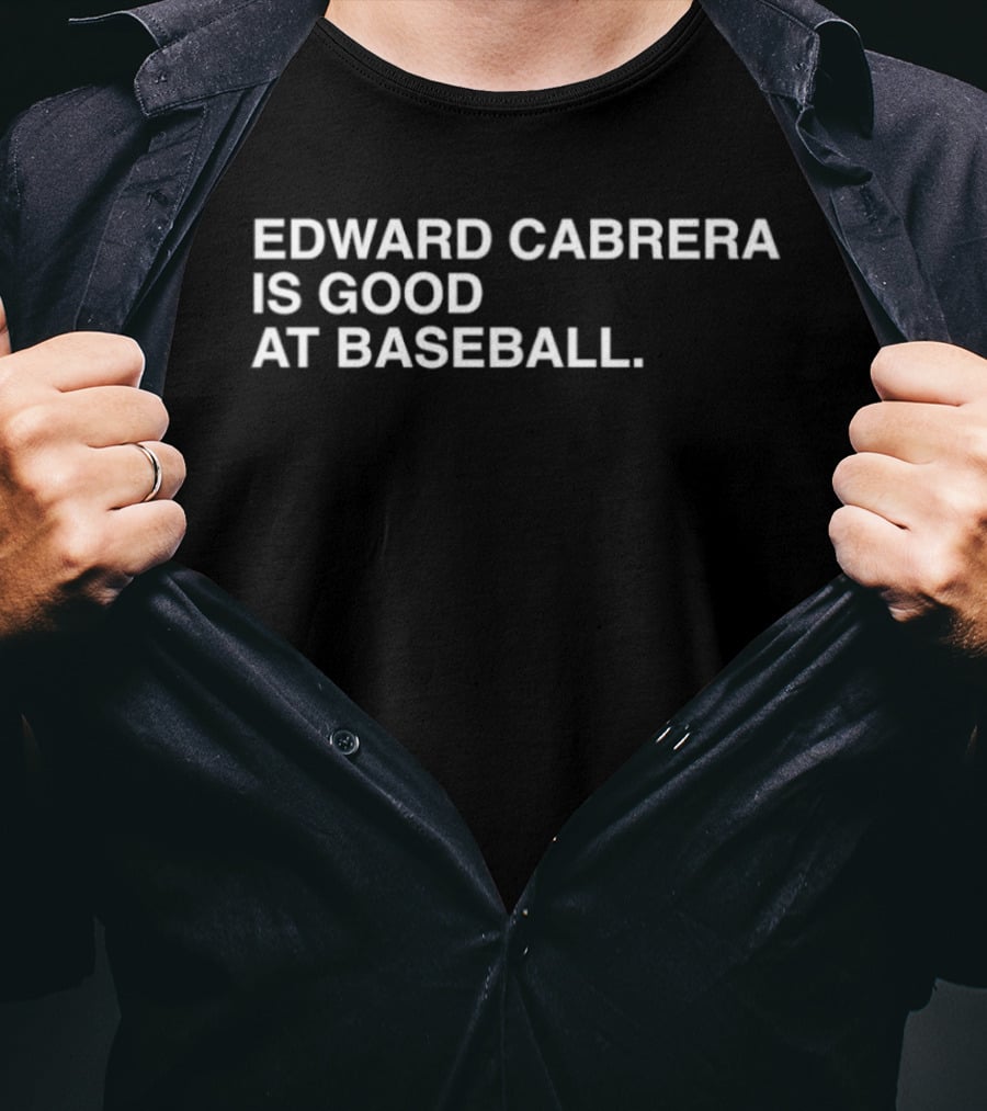 Edward Cabrera Is Good At Baseball T-Shirt
