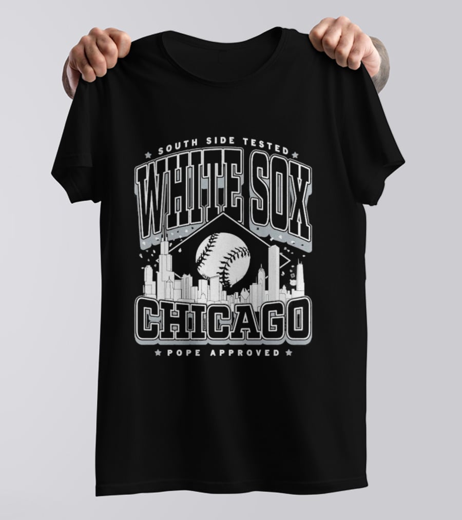 South Side Tested White Sox Chicago Pope Approved T-Shirt