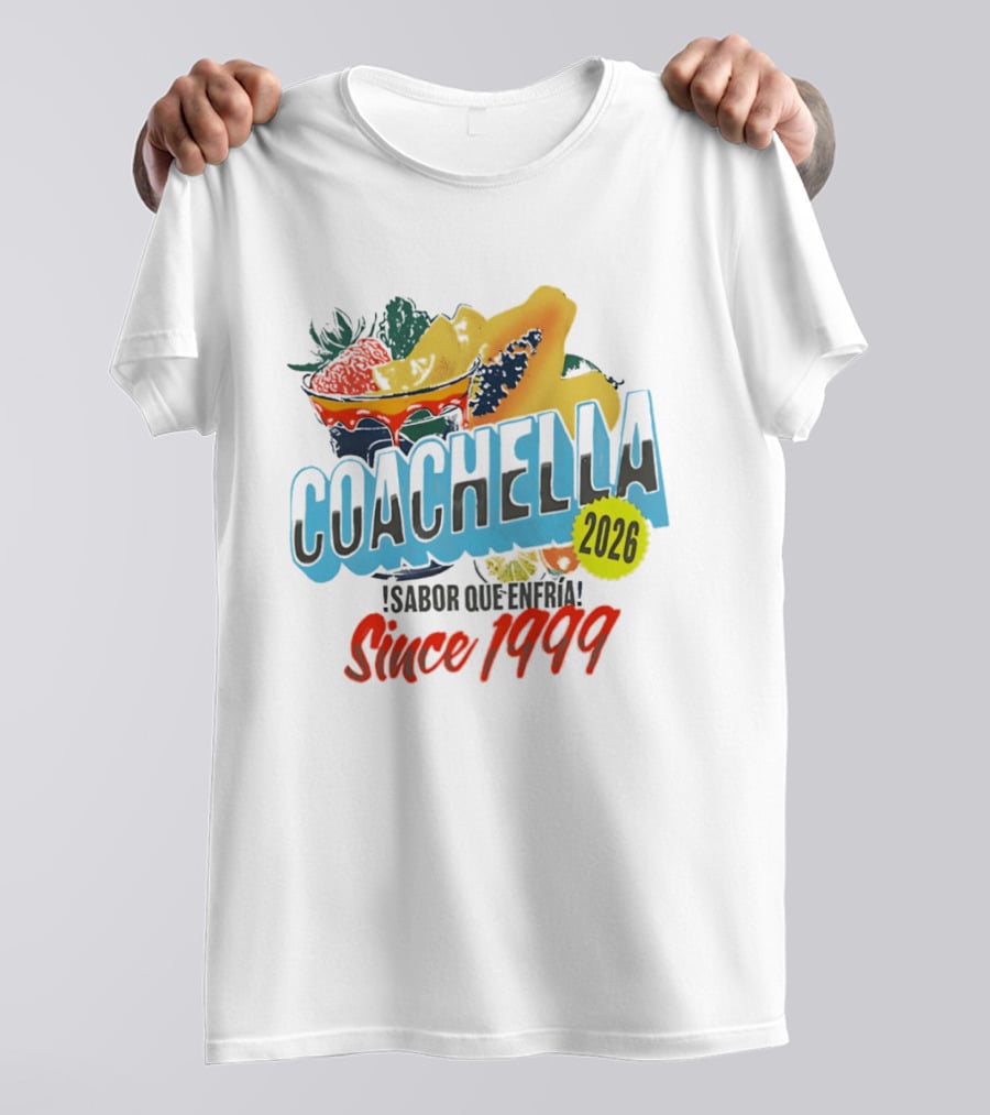 Coachella Sabor Que Enfria 2026 Since 1999 Fruit Bowl T-Shirt