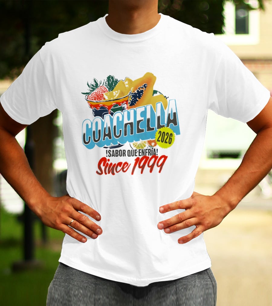 Coachella Sabor Que Enfria 2026 Since 1999 Fruit Bowl T-Shirt