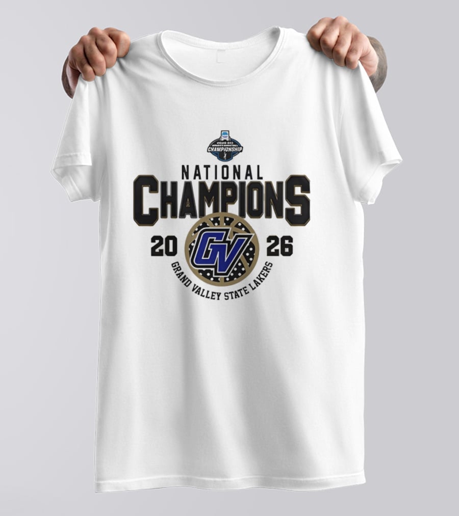 Grand Valley State Lakers Back 2 Back National Champions 2026 T-Shirt
