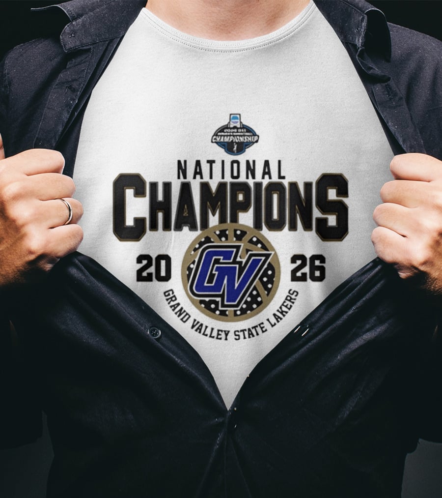 Grand Valley State Lakers Back 2 Back National Champions 2026 T-Shirt