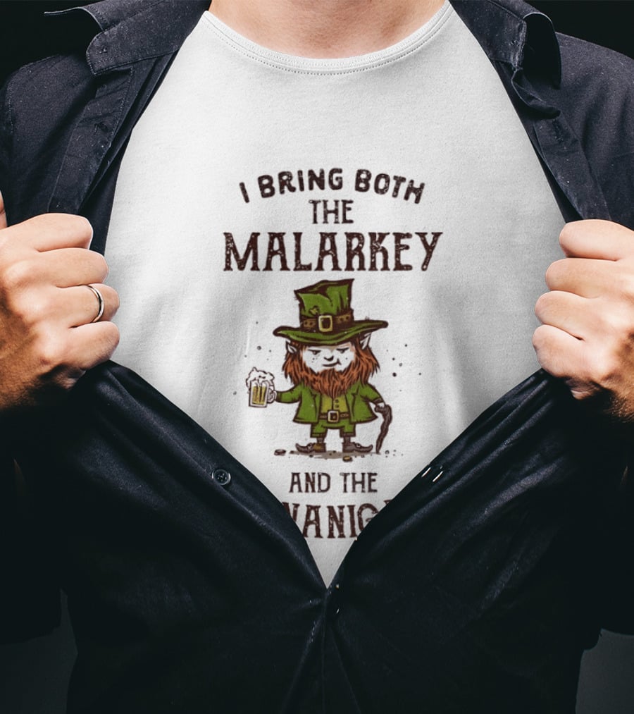 I Bring Both The Malarkey And The Shenanigans Funny St. Patrick's Day Leprechaun With Beer T-Shirt