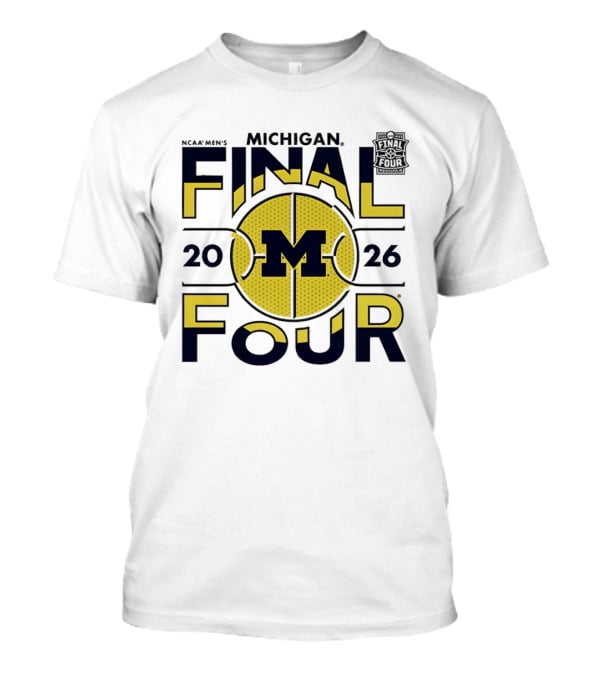 Michigan Wolverines 2026 NCAA Men's Final Four March Madness T-Shirt
