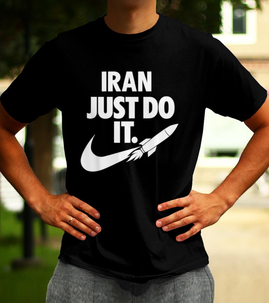 Iran Just Do It Rocket Symbolism Patriotism Motivational T-Shirt