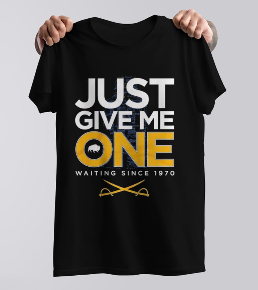 Just Give Me One Hockey Waiting Since 1970 Sabres Buffalo Crossed Sticks T-Shirt