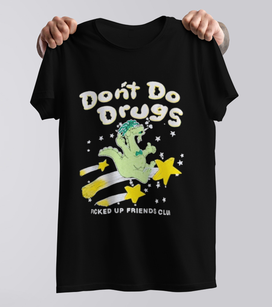 Don't Do Drugs Ficked Up Friends Club Dinosaur With Stars T-Shirt