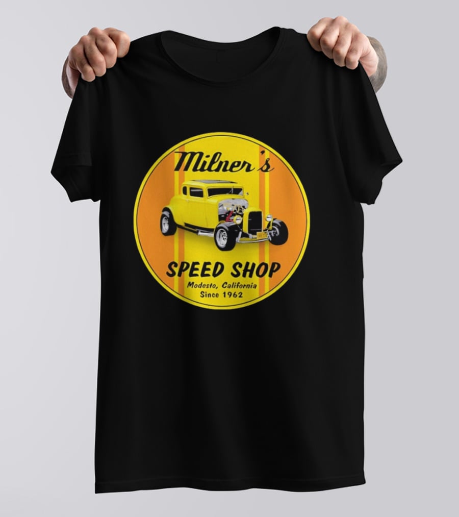Milner's Speed Shop Modesto California Since 1962 American Graffiti Movie Classic Yellow Hot Rod T-Shirt