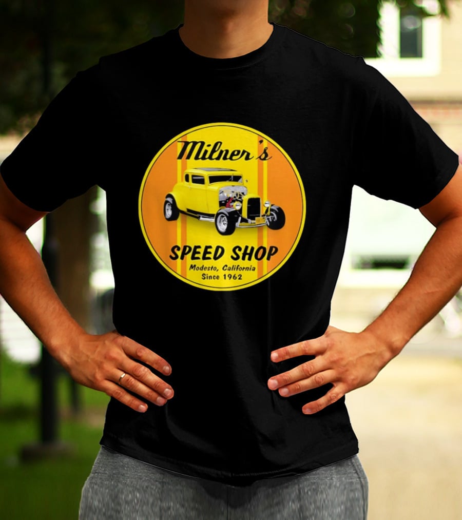 Milner's Speed Shop Modesto California Since 1962 American Graffiti Movie Classic Yellow Hot Rod T-Shirt